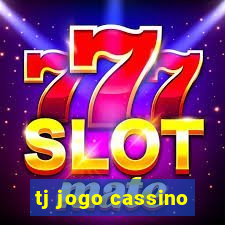 tj jogo cassino